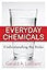 Everyday Chemicals: Understanding the Risks