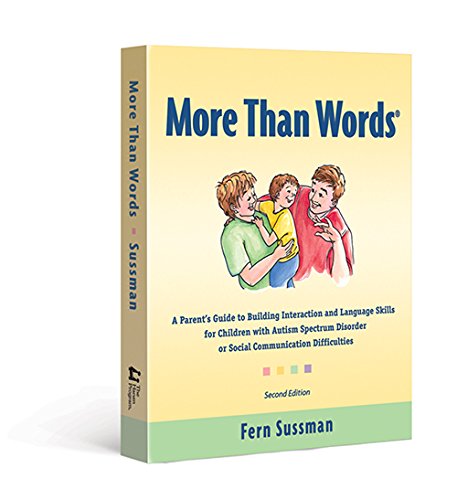 More Than Words: A Parents Guide to Building Interaction and