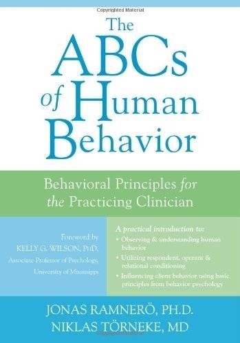 ABCs of Human Behavior: Behavioral Principles for the Practicing Clinician