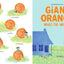 The Giant Orange What-the-What?!