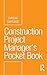 Construction Project Manager’s Pocket Book (Routledge Pocket Books)