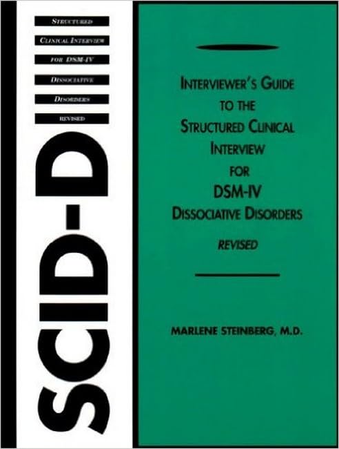 Interviewer's Guide to the Structured Clinical Interview for DSM-IV Dissociative Disorders (SCID-D)