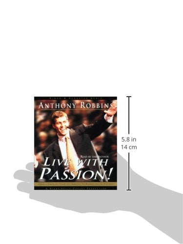 Live with Passion!: Stategies for Creating a Compelling Future