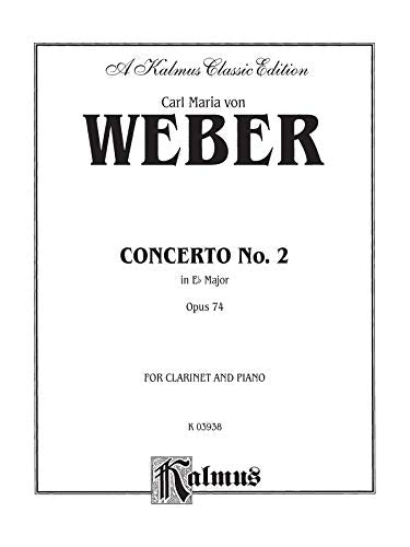 Clarinet Concerto No. 2 in E-flat Major, Op. 74 (Orch.): Part(s) (Kalmus Edition)