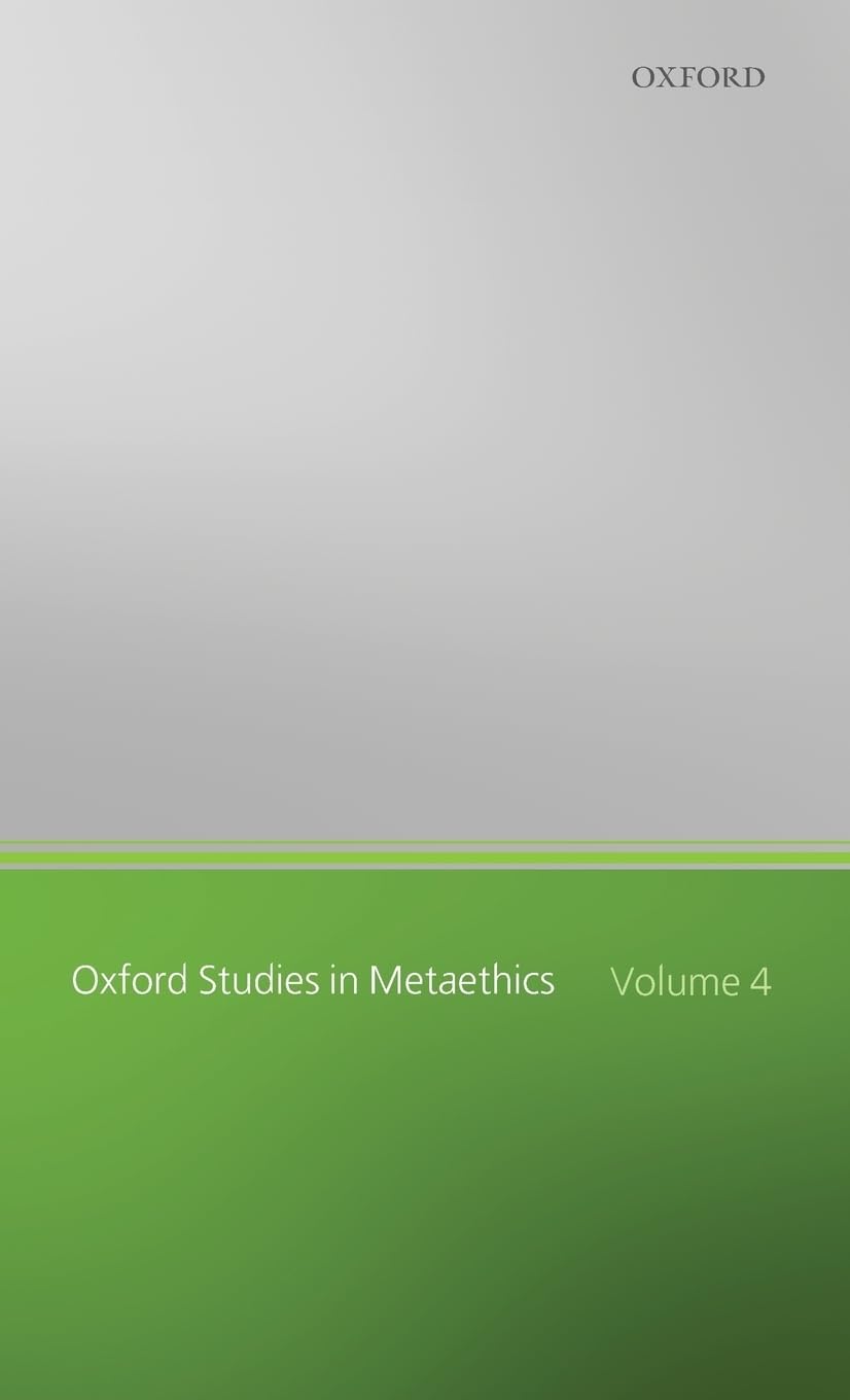 Oxford Studies in Metaethics: Volume Four