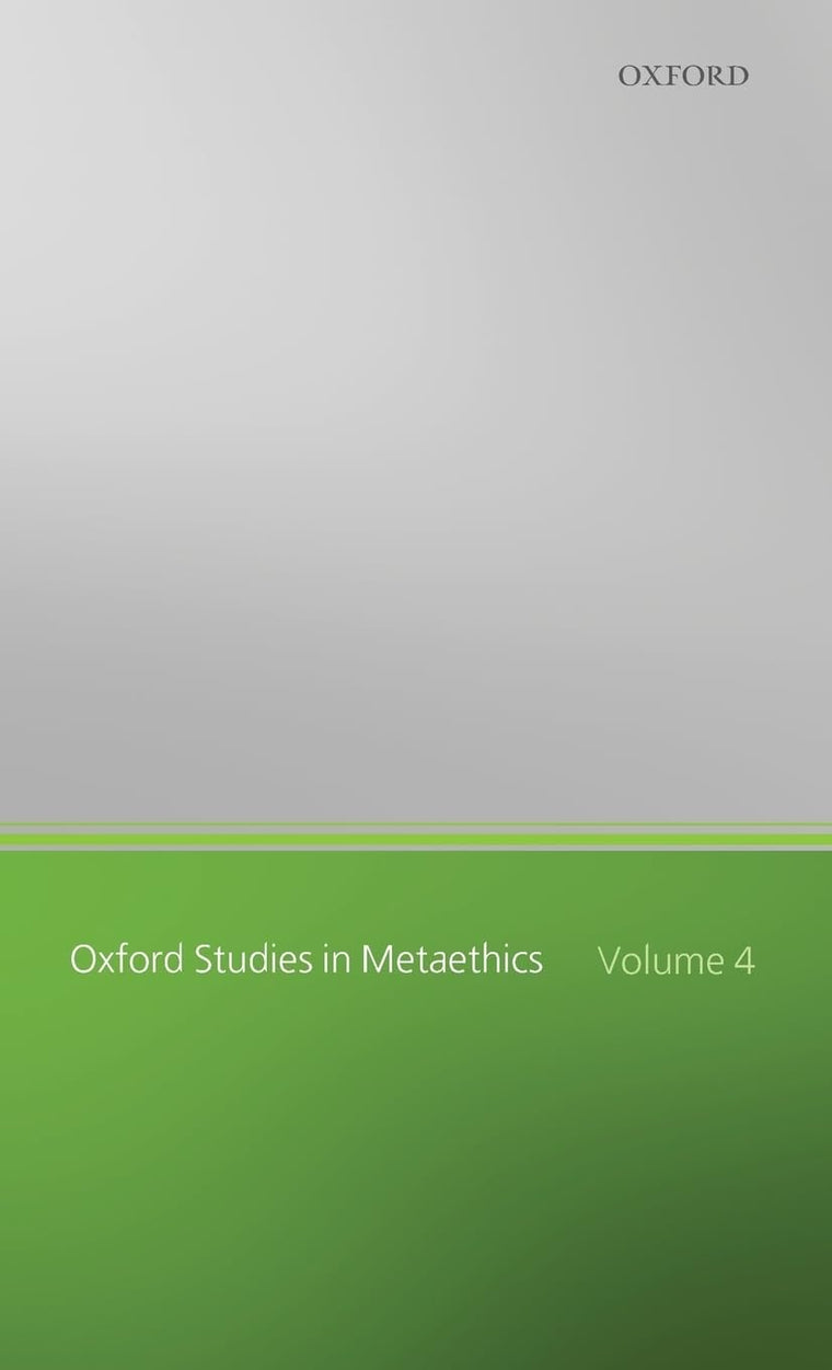 Oxford Studies in Metaethics: Volume Four