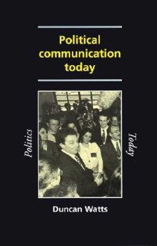 Political Communication Today (Politics Today)
