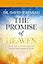 The Promise of Heaven Bible Study Guide: Why You Can Get Excited About Your Eternal Home