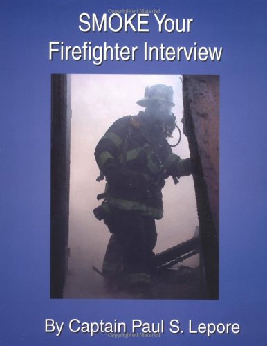 Smoke Your Firefighter Interview