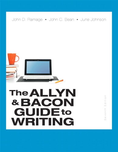 The Allyn & Bacon Guide to Writing (7th Edition) by Ramage,