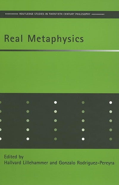 Real Metaphysics (Routledge Studies in Twentieth-Century Philosophy)