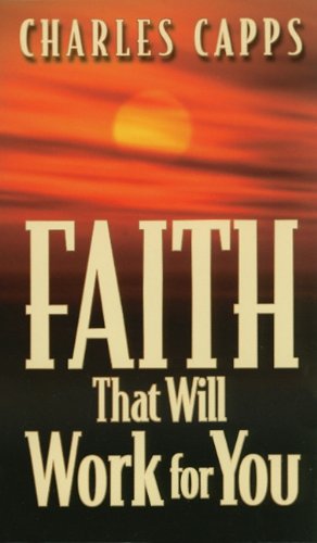 Faith That Will Work For You