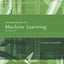 Introduction to Machine Learning (Adaptive Computation and Machine Learning)