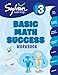 3rd Grade Basic Math Success Workbook: Place Values, Rounding and Estimating, Addition and Subtraction, Multiplication and Division, Fractions, Measurement, and More (Sylvan Math Workbooks)