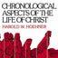 Chronological Aspects of the Life of Christ