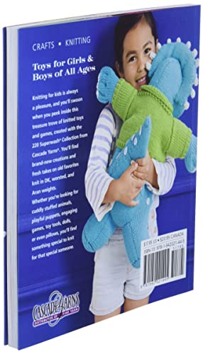 60 Quick Knitted Toys: Fun, Fabulous Knits in the 220 Superw