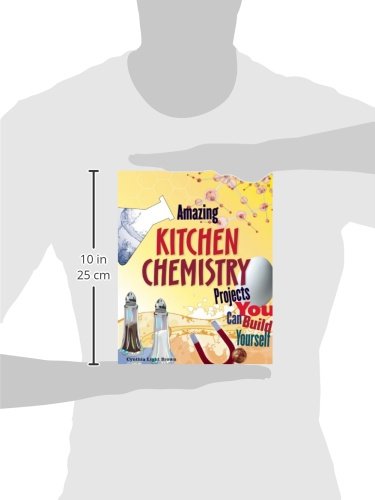 Amazing Kitchen Chemistry Projects: You Can Build Yourself