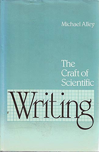 The Craft of Scientific Writing by Michael Alley
