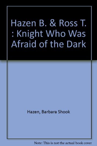 The Knight Who Was Afraid of the Dark