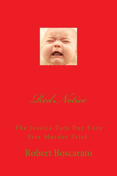 Red Notice: The Jessica Tata Day Care Fire Murder Trial.
