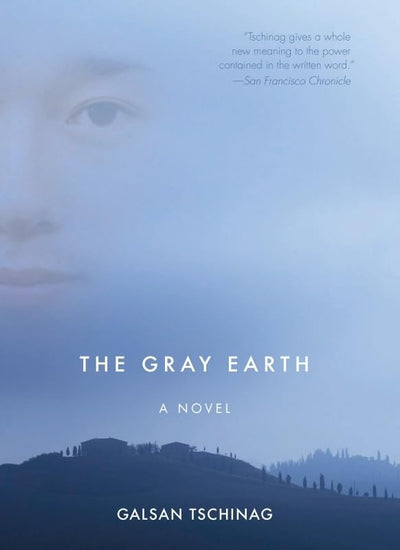 The Gray Earth by Galsan Tschinag