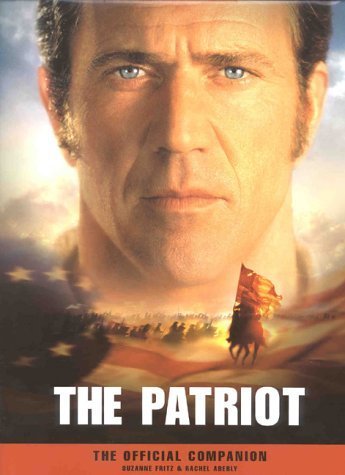The Patriot: The Official Companion