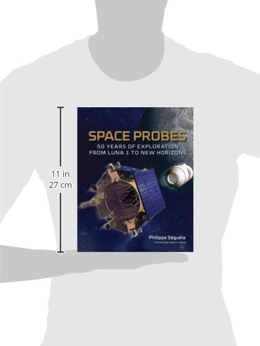 Space Probes: 50 Years of Exploration from Luna 1 to New Horizons