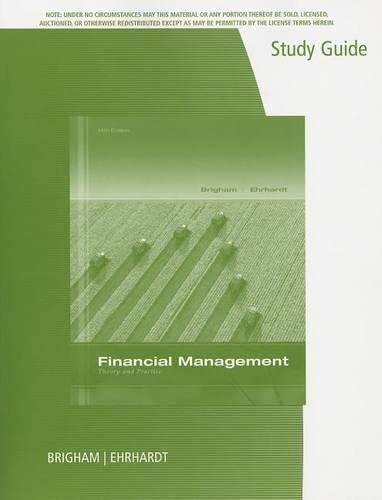 Study Guide for Brigham/Ehrhardt's Financial Management: Theory & Practice, 14th