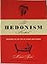 The Hedonism Handbook: Mastering The Lost Arts Of Leisure And Pleasure