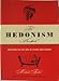The Hedonism Handbook: Mastering The Lost Arts Of Leisure And Pleasure