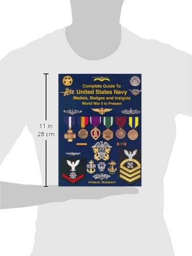Complete Guide to United States Navy Medals, Badges and Insignia: World War II to Present