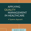Applying Quality Management in Healthcare, Third Edition