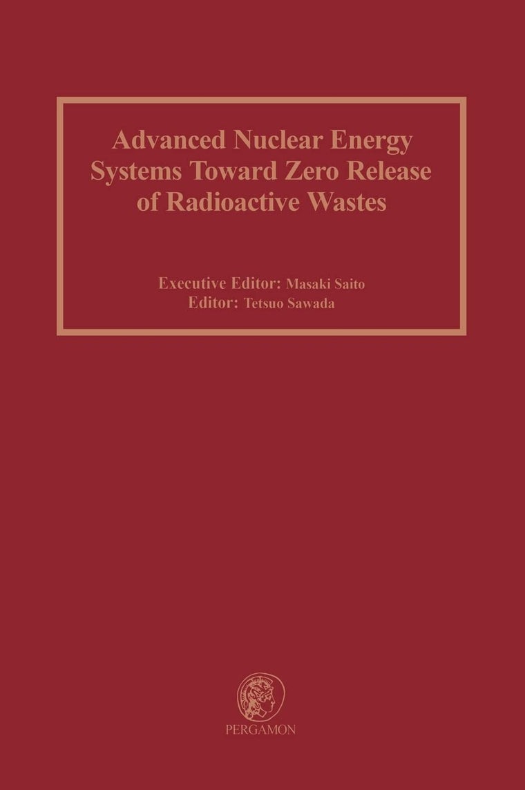 Advanced Nuclear Energy Systems Toward Zero Release of Radioactive Wastes
