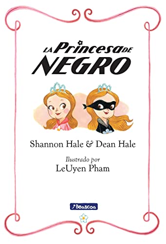 La Princesa de Negro / The Princess in Black (Spanish Edition)