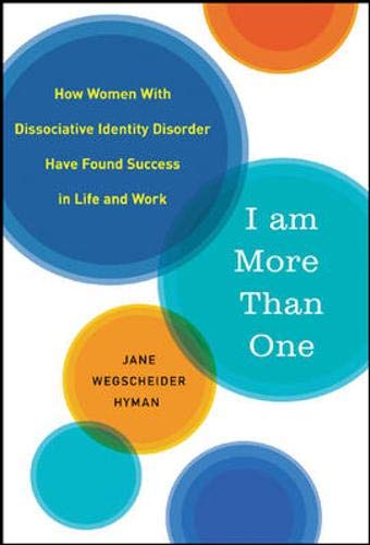 I Am More Than One: How Women with Dissociative Identity Dis