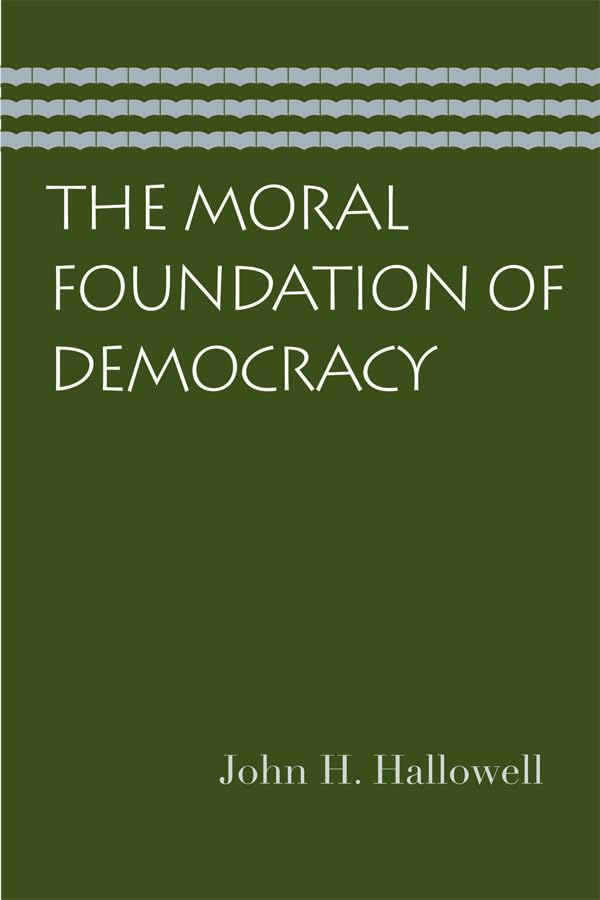 The Moral Foundation of Democracy
