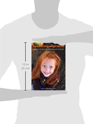 Speaking of Apraxia: A Parent's Guide to Chldhood Apraxia of Speech