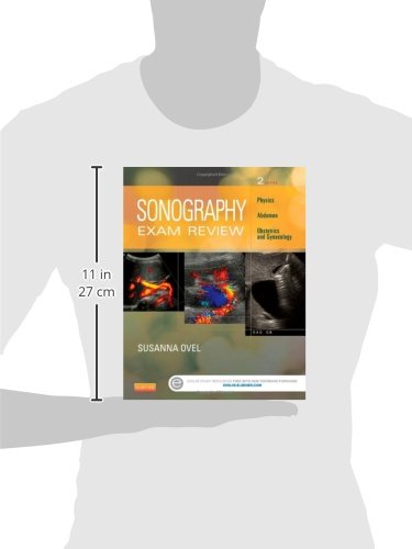Sonography Exam Review: Physics, Abdomen, Obstetrics and Gynecology