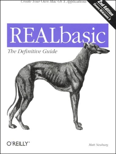 Realbasic: The Definitive Guide. Create Your Own MAC OS X Applications