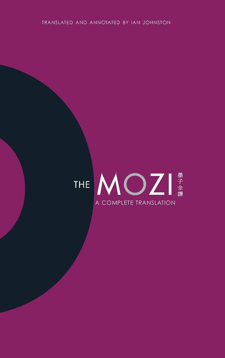 The Mozi: A Complete Translation (Translations from the Asian Classics)