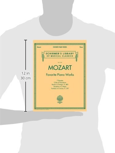 Mozart - Favorite Piano Works: Schirmer Library of Classics Volume 2101 (Schirmer's Library of Musical Classics)