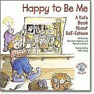 Happy to Be Me!: A Kid's Book about Self-Esteem (Kid's Elf-Help)