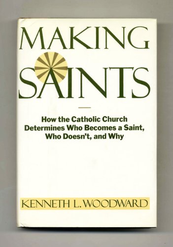 Making Saints: How the Catholic Church Determines Who Become
