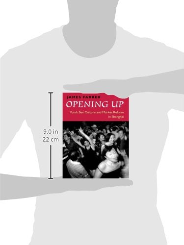 Opening Up: Youth Sex Culture and Market Reform in Shanghai