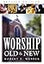 Worship Old and New