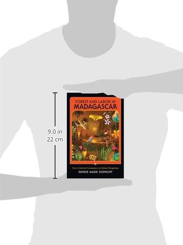 Forest and Labor in Madagascar: From Colonial Concession to Global Biosphere