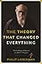 The Theory That Changed Everything: "On the Origin of Species" as a Work in Progress
