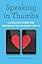 Speaking in Thumbs: A Psychiatrist Decodes Your Relationship Texts So You Don't Have To
