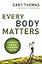 Every Body Matters: Strengthening Your Body to Strengthen Your Soul