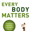 Every Body Matters: Strengthening Your Body to Strengthen Your Soul